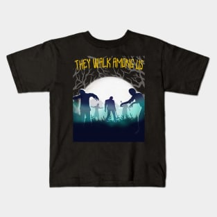 They Walk Among Us Zombie Halloween Design Kids T-Shirt